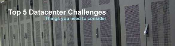 Top 5 Data Center Challenges