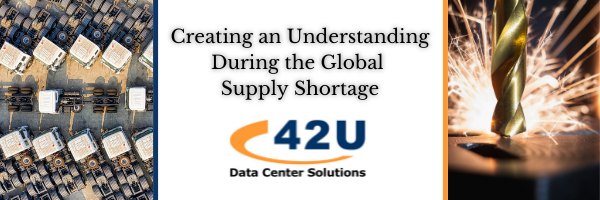 Creating an Understanding During the Global Supply Shortage