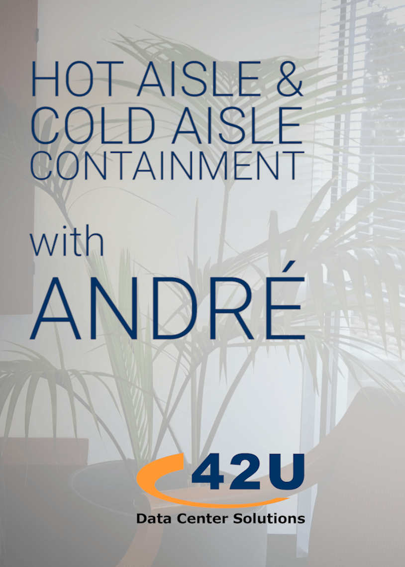 hot cold aisle containment benefits challenges with andre
